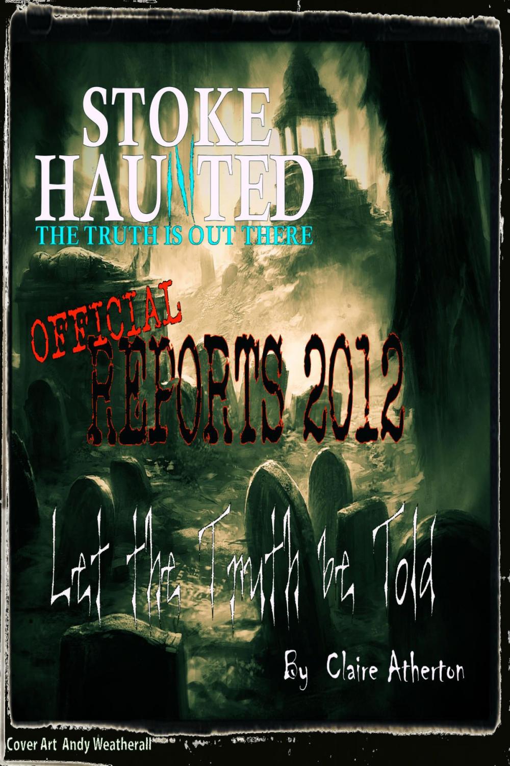 Big bigCover of Stoke Haunted Official Reports 2012