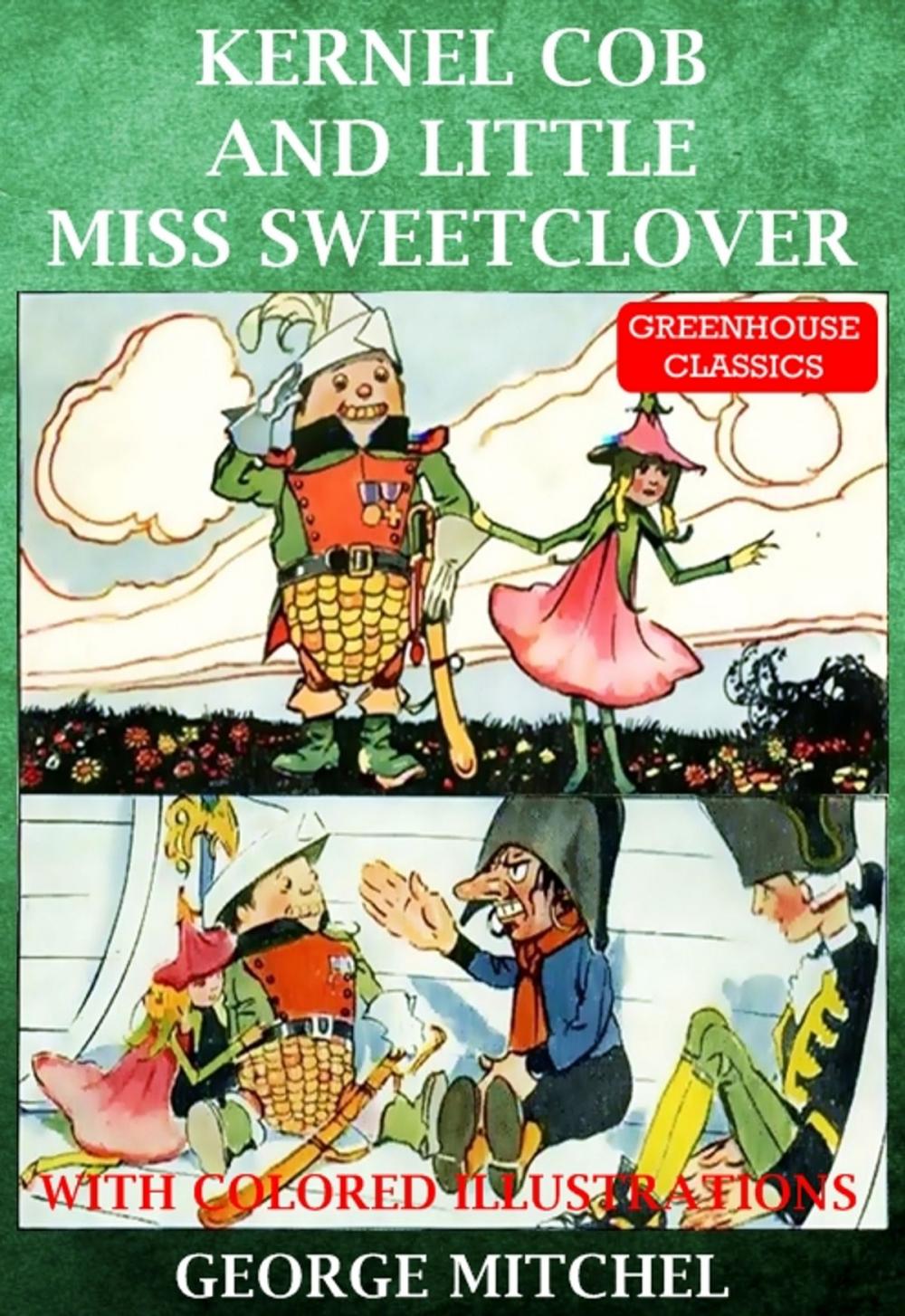 Big bigCover of Kernel Cob And Little Miss Sweet Clover (Illustrated)