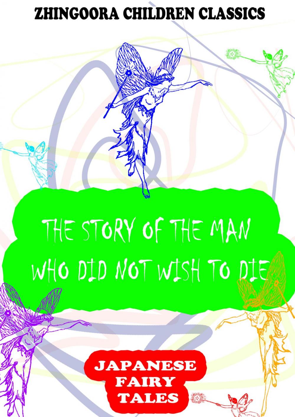 Big bigCover of The Story Of The Man Who Did Not Wish To Die