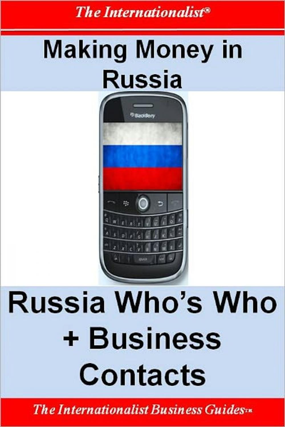 Big bigCover of Making Money in Russia: Russia Who's Who + Business Contacts