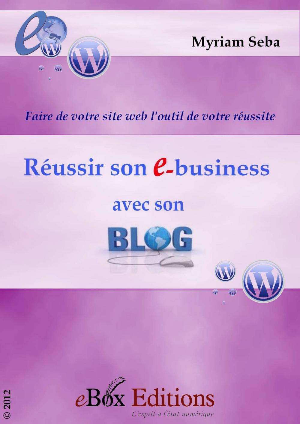 Big bigCover of Réussir son ebusiness avec son blog