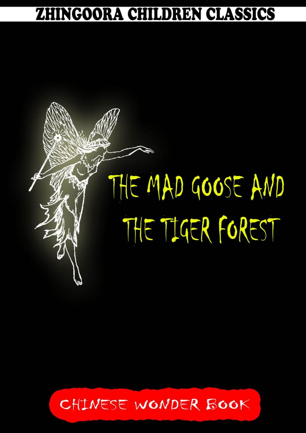 Big bigCover of The Mad Goose And The Tiger Forest
