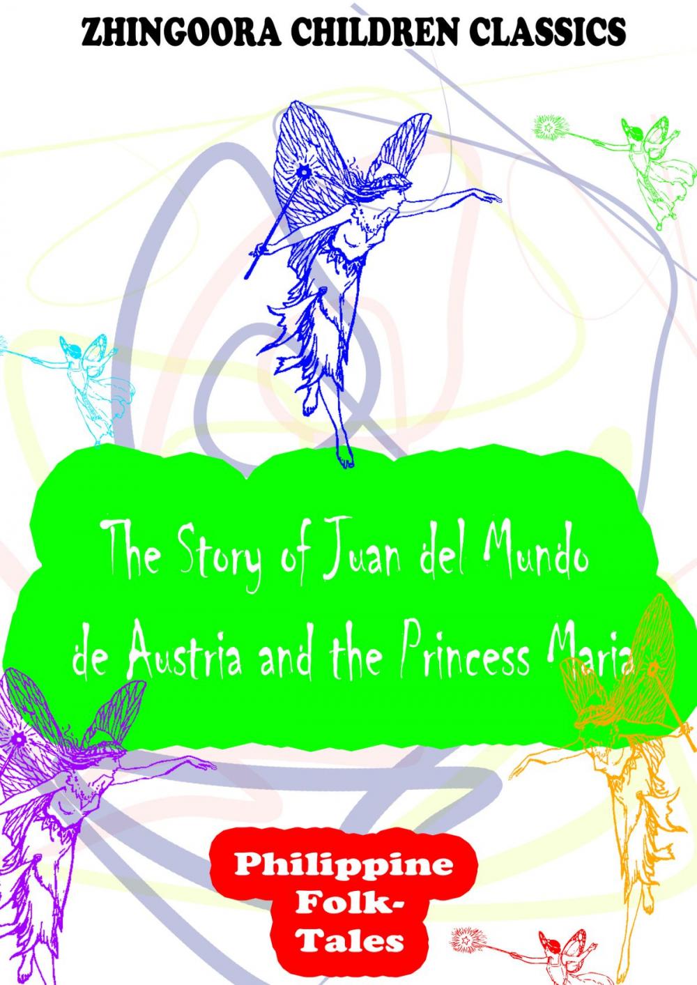 Big bigCover of The Story Of Juan Del Mundo De Austria And The Princess Maria