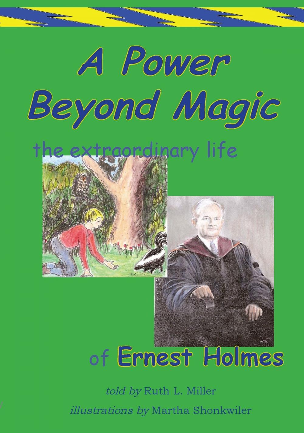 Big bigCover of A Power Beyond Magic; The Extraodinary Life of Ernest Holmes.