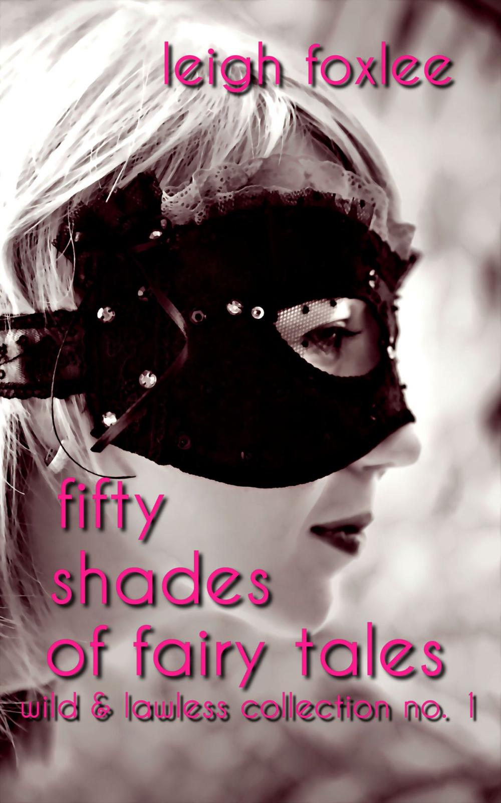 Big bigCover of 50 Shades of Fairy Tales: Wild & Lawless Collection No. 1