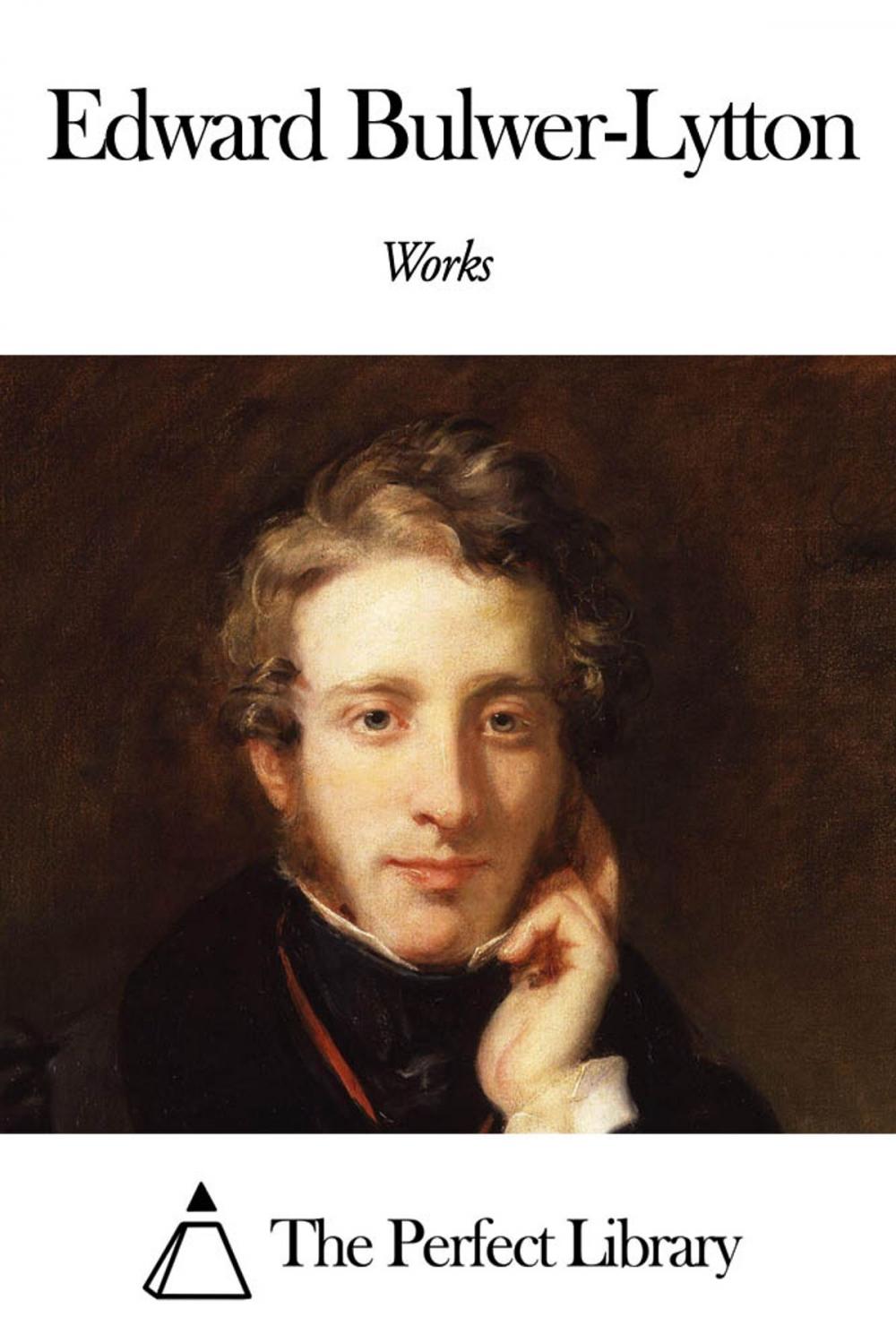 Big bigCover of Works of Edward Bulwer-Lytton