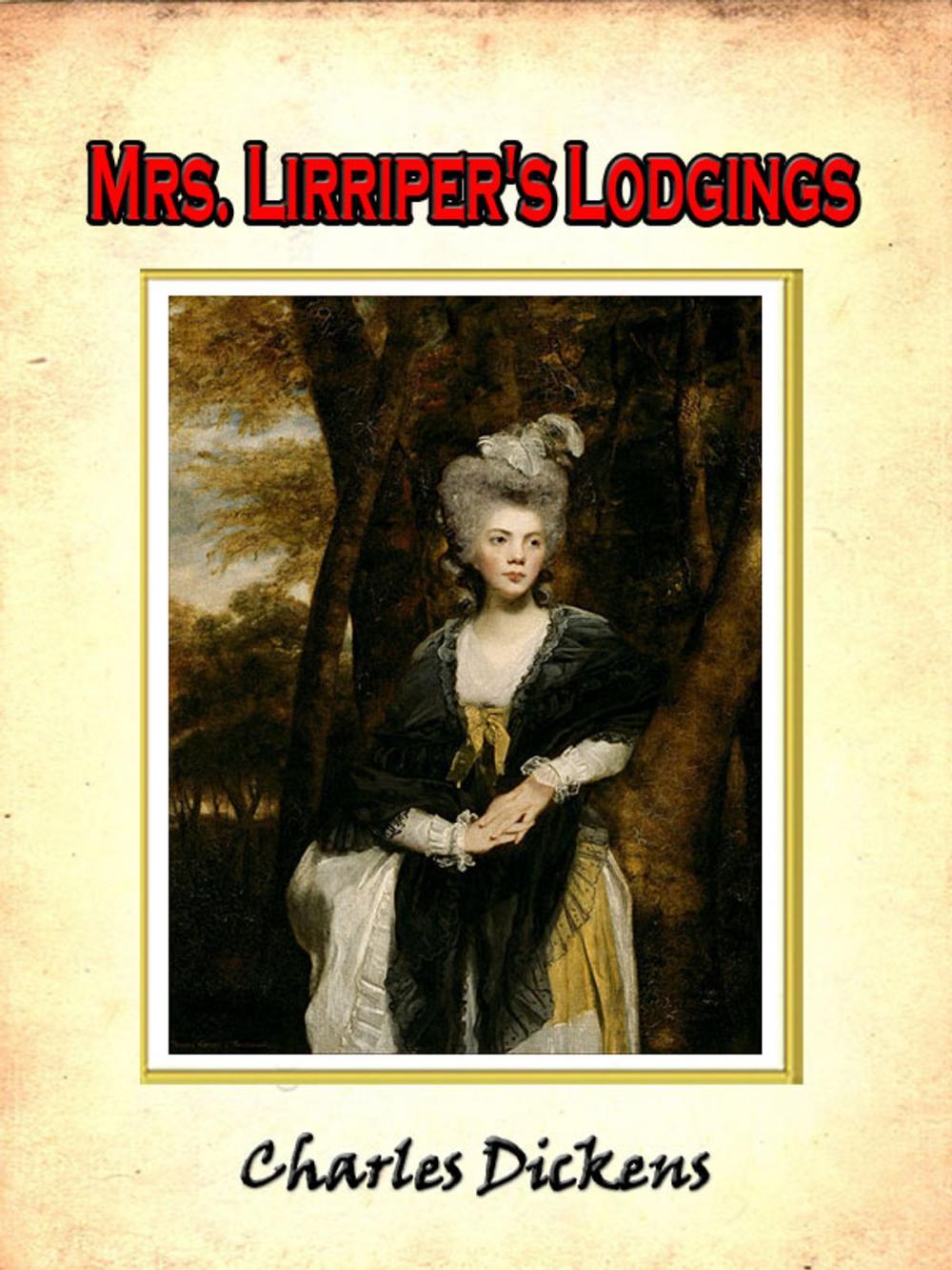 Big bigCover of Mrs. Lirriper's lodgings, the extra Christmas number of All the year round [Annotated]