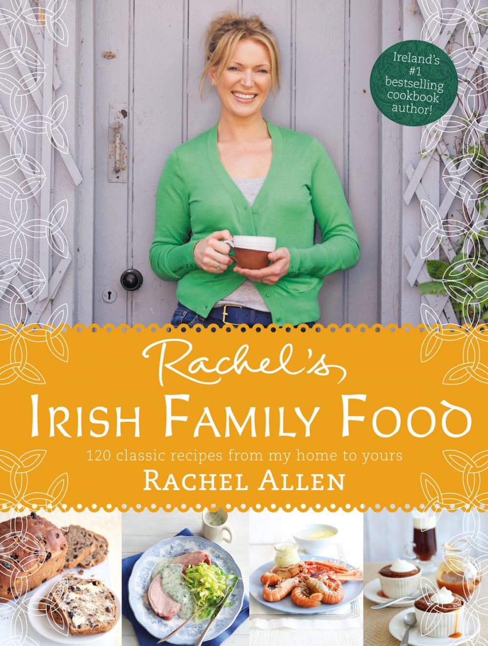 Big bigCover of Rachel’s Irish Family Food: 120 classic recipes from my home to yours