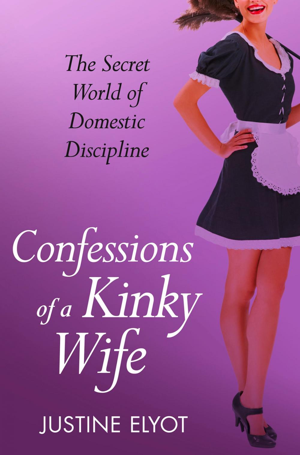 Big bigCover of Confessions of a Kinky Wife (A Secret Diary Series)