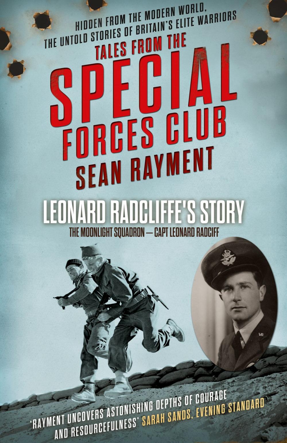 Big bigCover of The Moonlight Squadron: Squadron Leader Leonard Ratcliff (Tales from the Special Forces Shorts, Book 3)