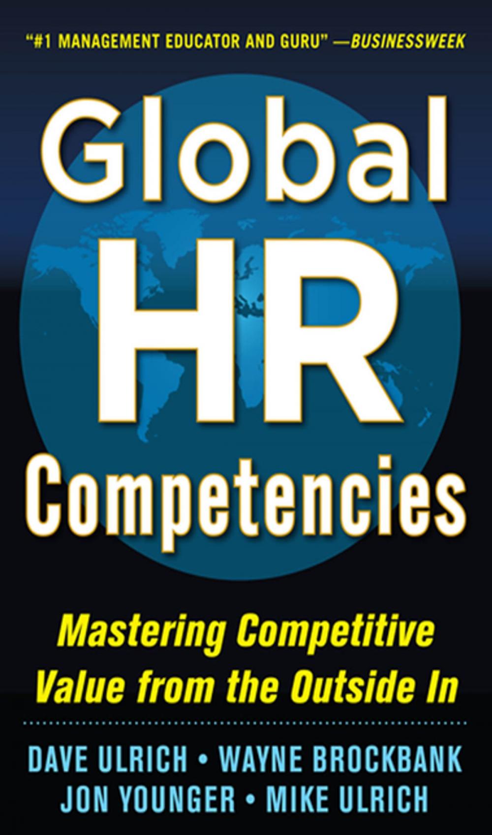 Big bigCover of Global HR Competencies: Mastering Competitive Value from the Outside-In