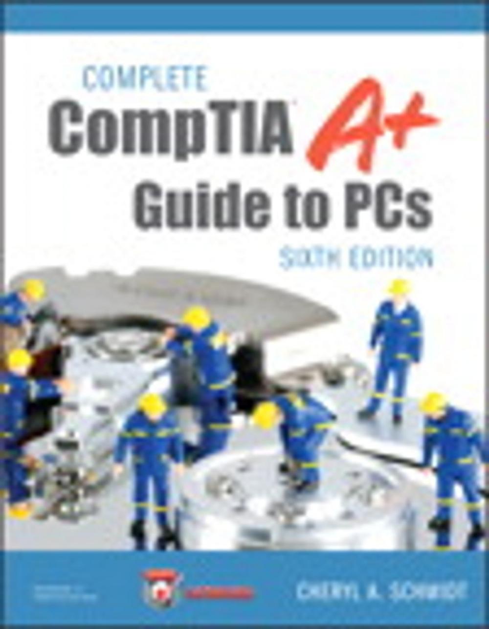 Big bigCover of Complete CompTIA A+ Guide to PCs