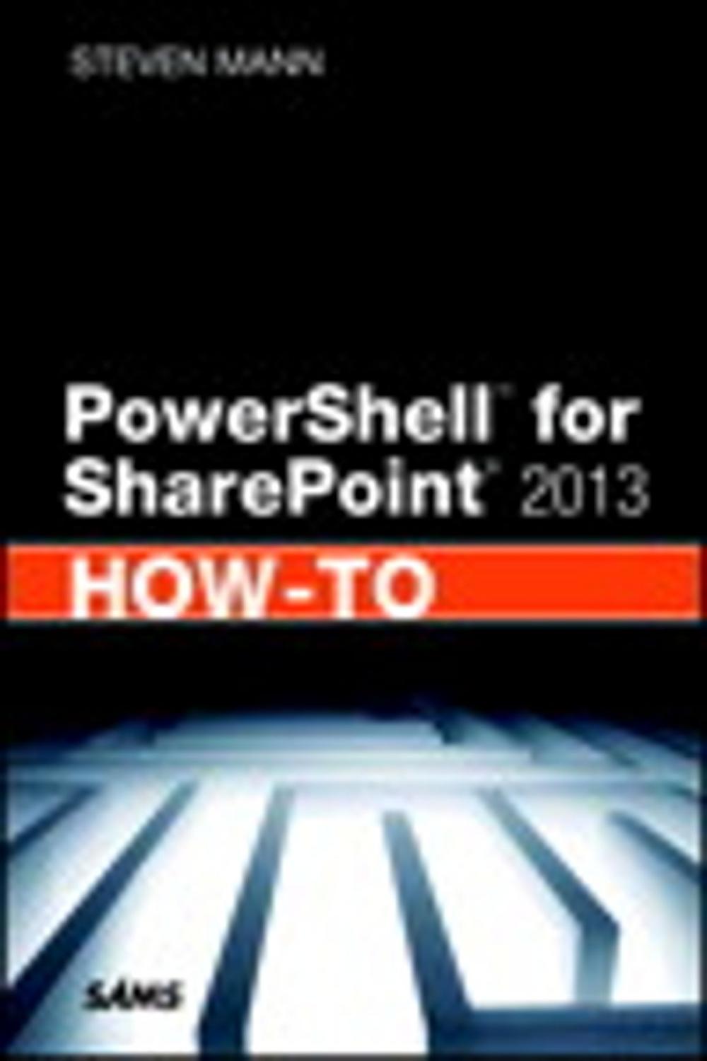 Big bigCover of PowerShell for SharePoint 2013 How-To