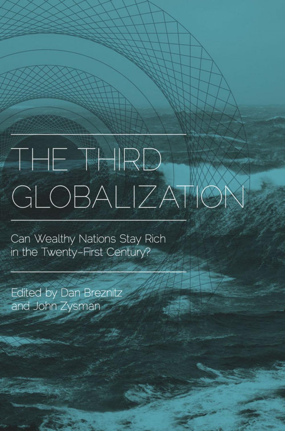 Big bigCover of The Third Globalization: Can Wealthy Nations Stay Rich in the Twenty-First Century?