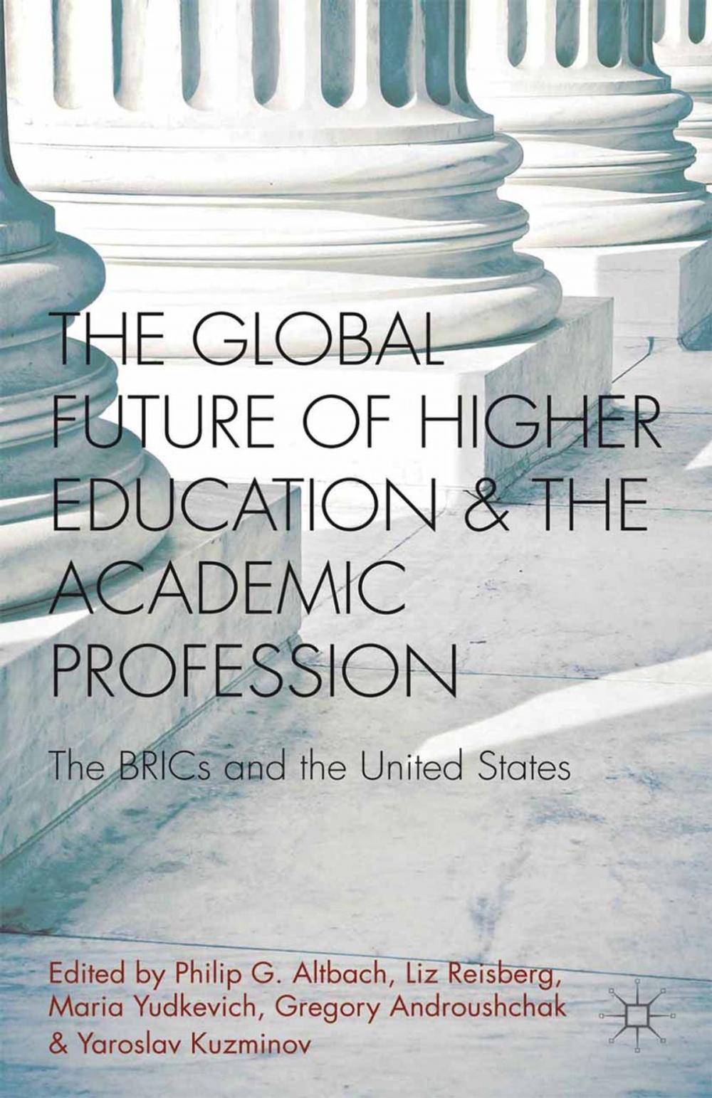 Big bigCover of The Global Future of Higher Education and the Academic Profession