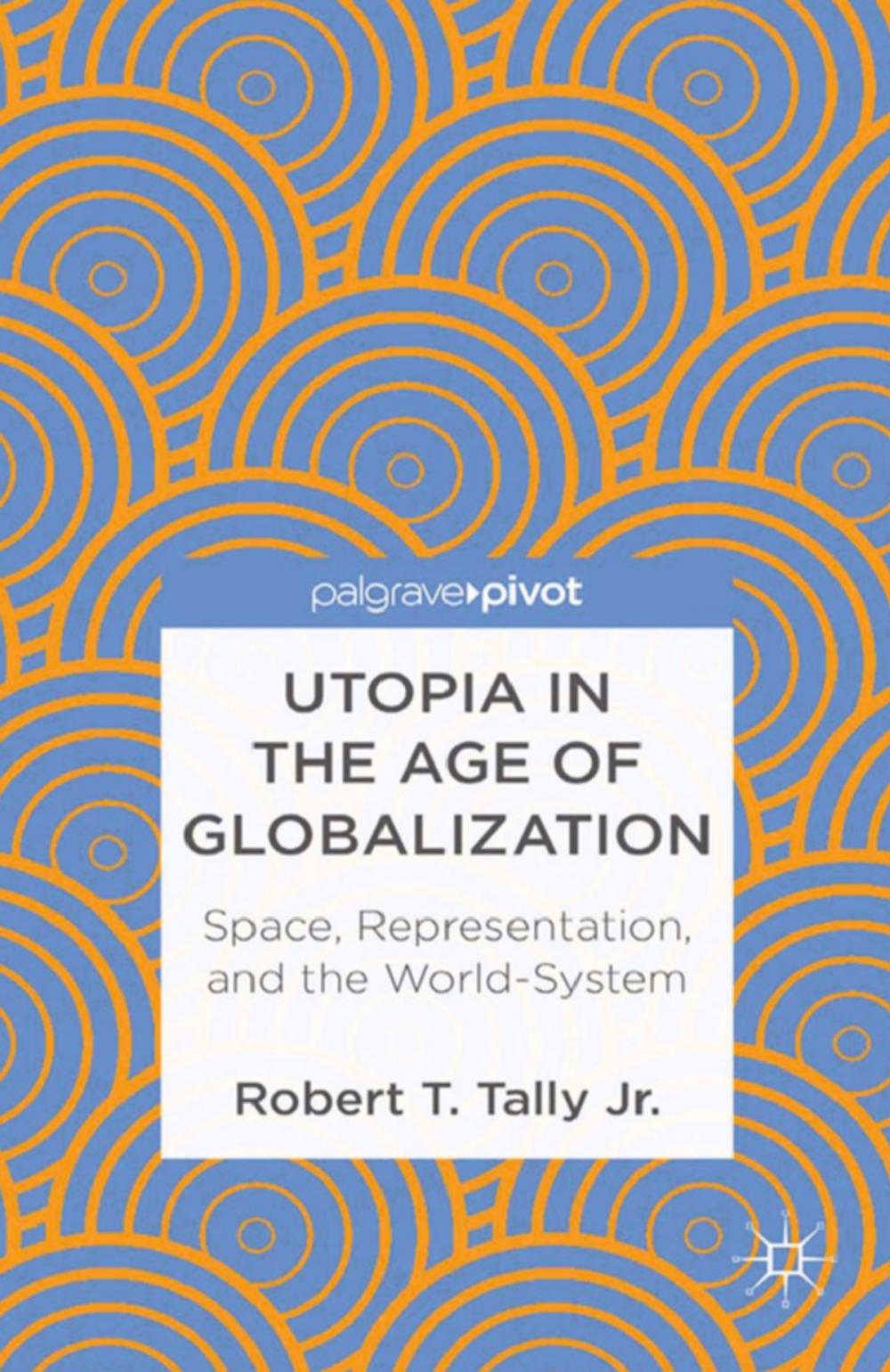 Big bigCover of Utopia in the Age of Globalization