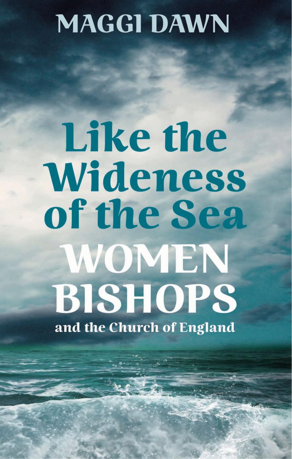 Big bigCover of Like the Wideness of the Sea: Women Bishops and the Church of England