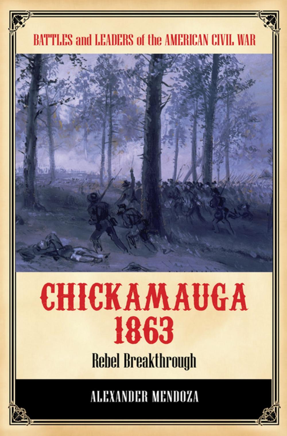 Big bigCover of Chickamauga 1863: Rebel Breakthrough