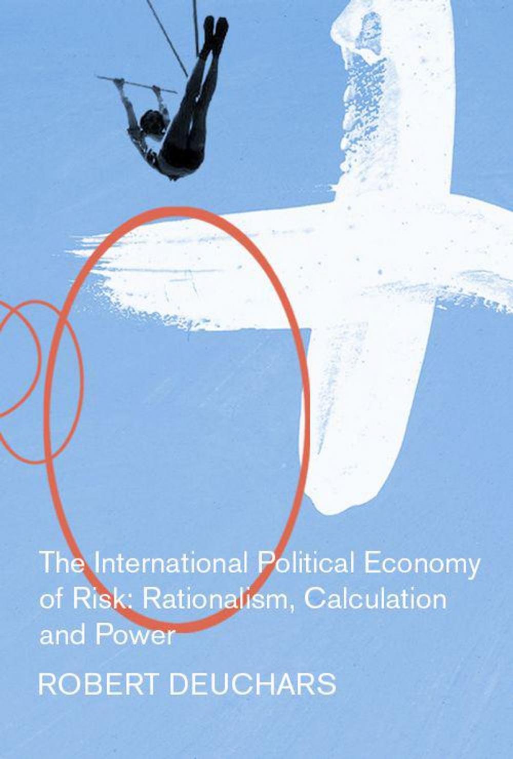 Big bigCover of The International Political Economy of Risk