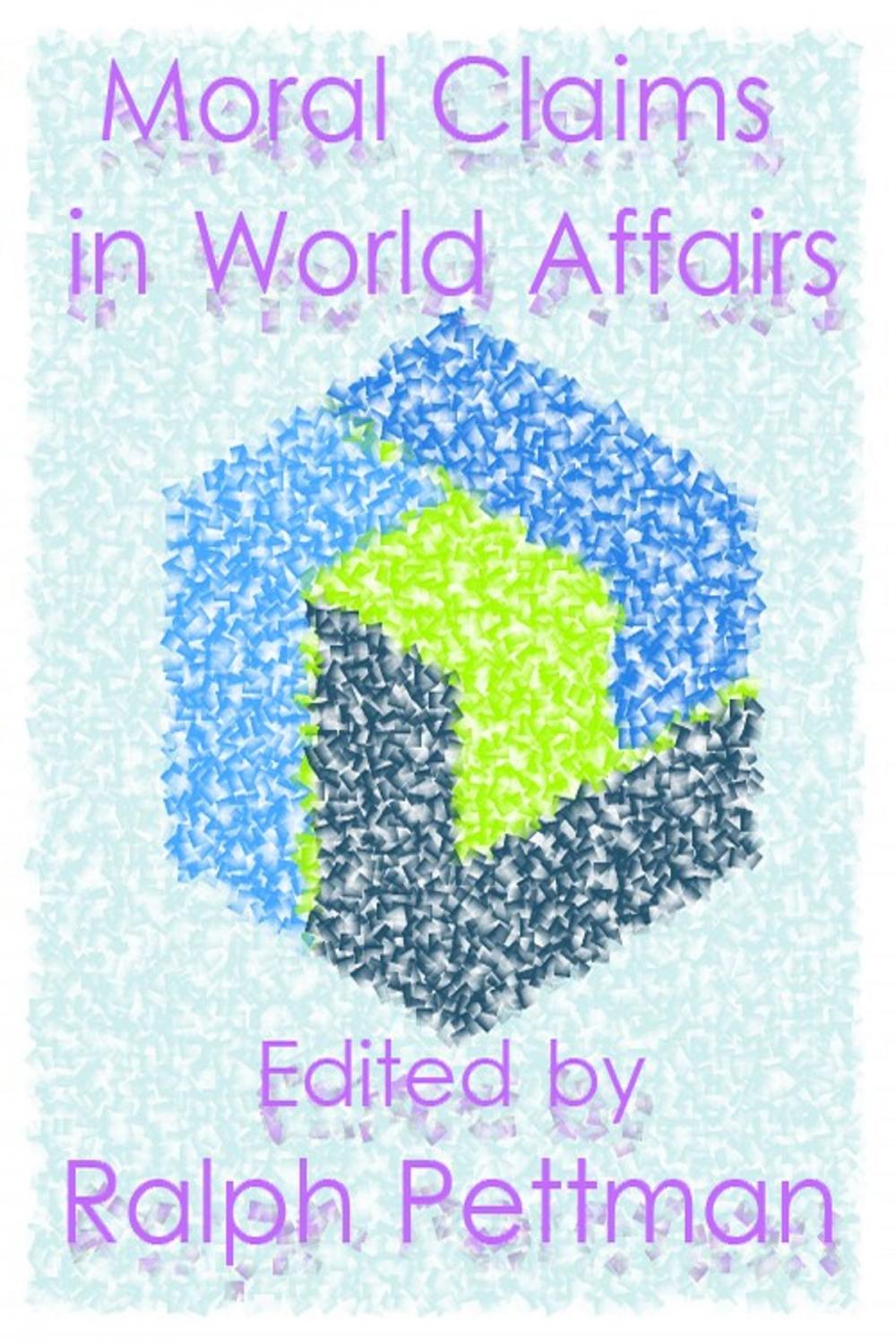 Big bigCover of Moral Claims in World Affairs