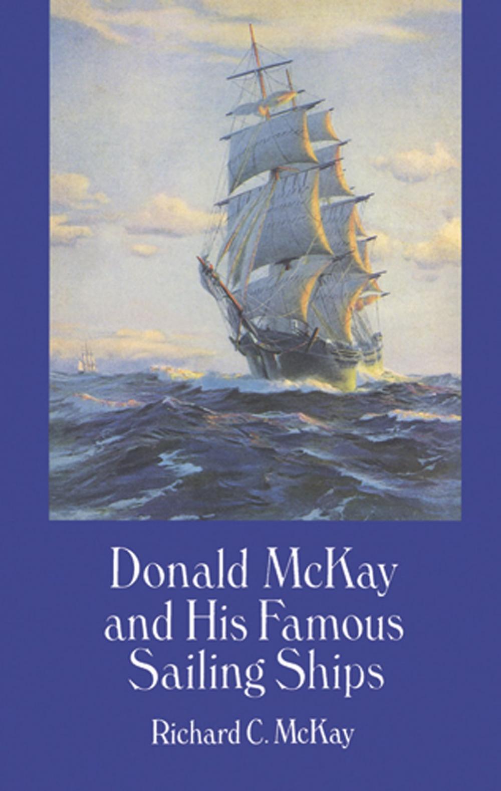 Big bigCover of Donald McKay and His Famous Sailing Ships