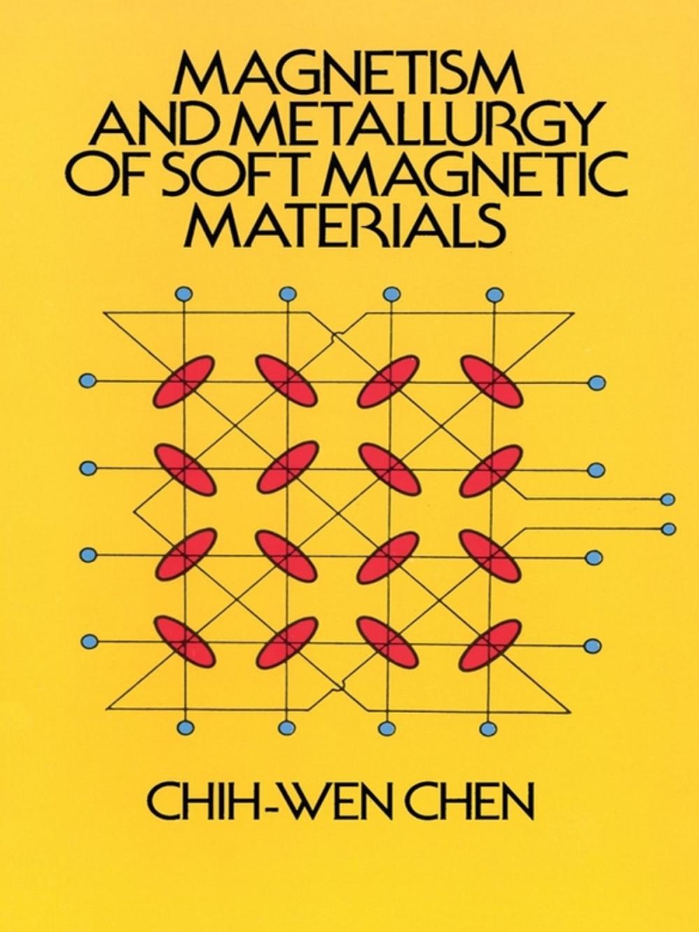 Big bigCover of Magnetism and Metallurgy of Soft Magnetic Materials