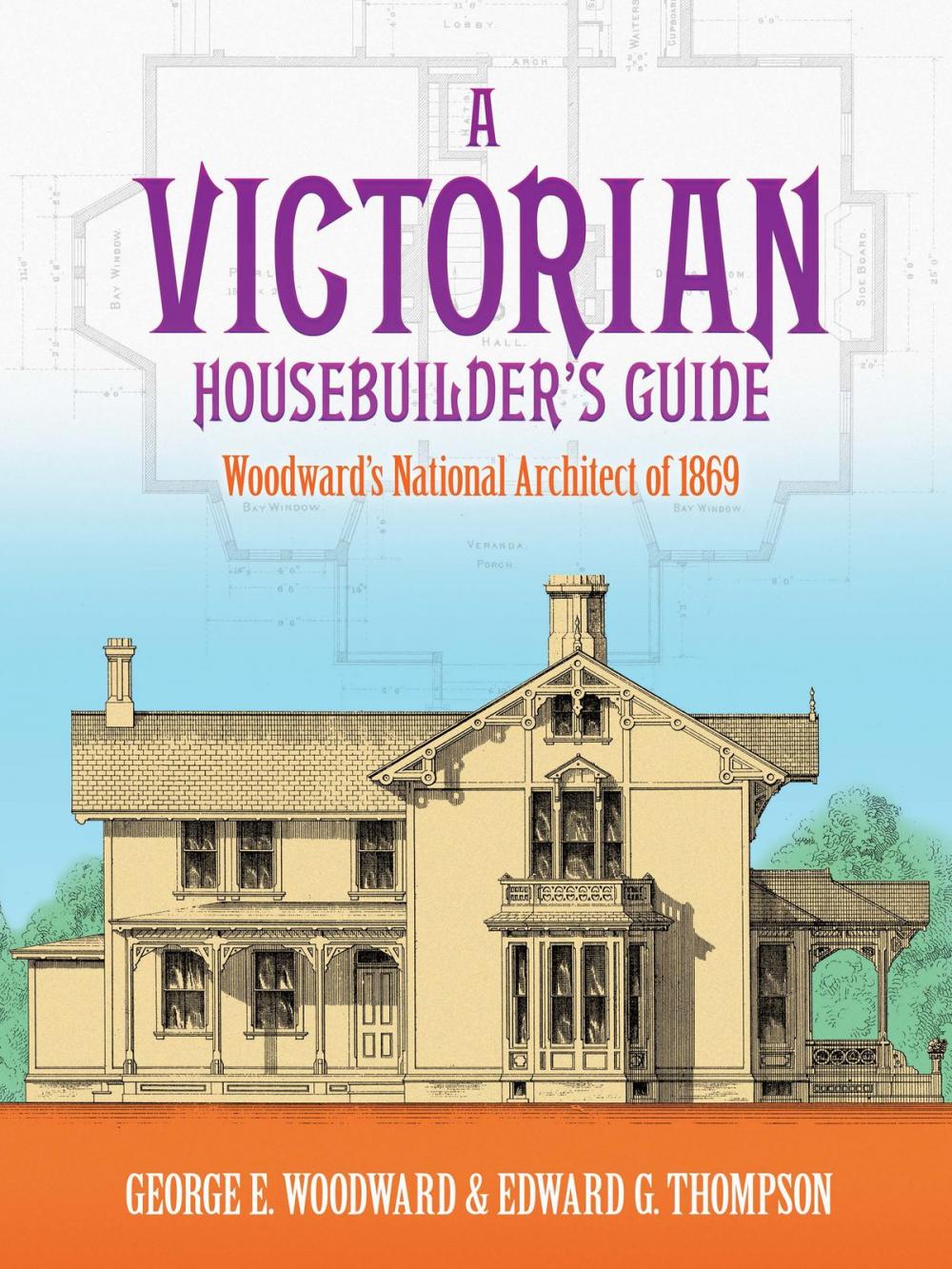 Big bigCover of A Victorian Housebuilder's Guide