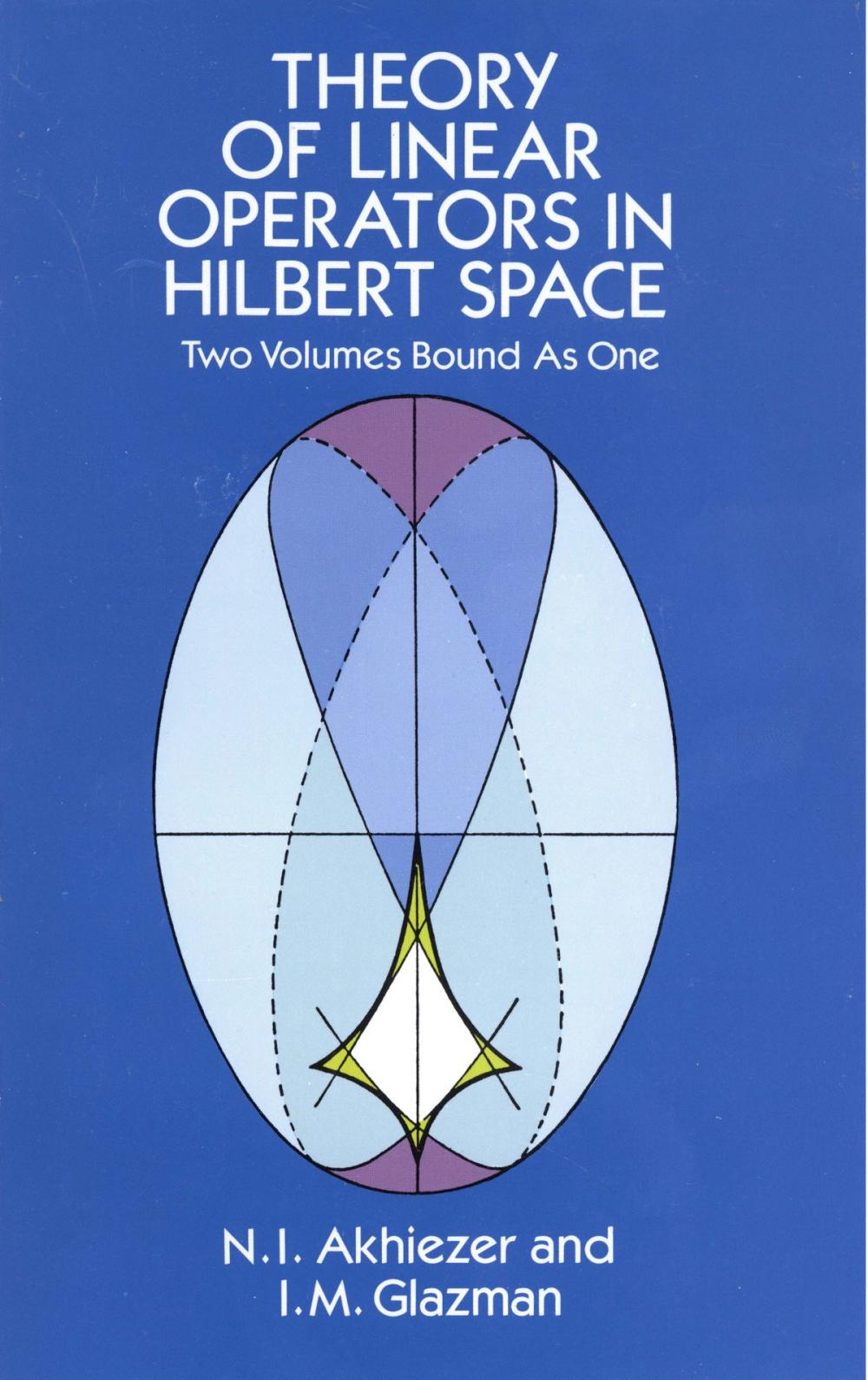 Big bigCover of Theory of Linear Operators in Hilbert Space