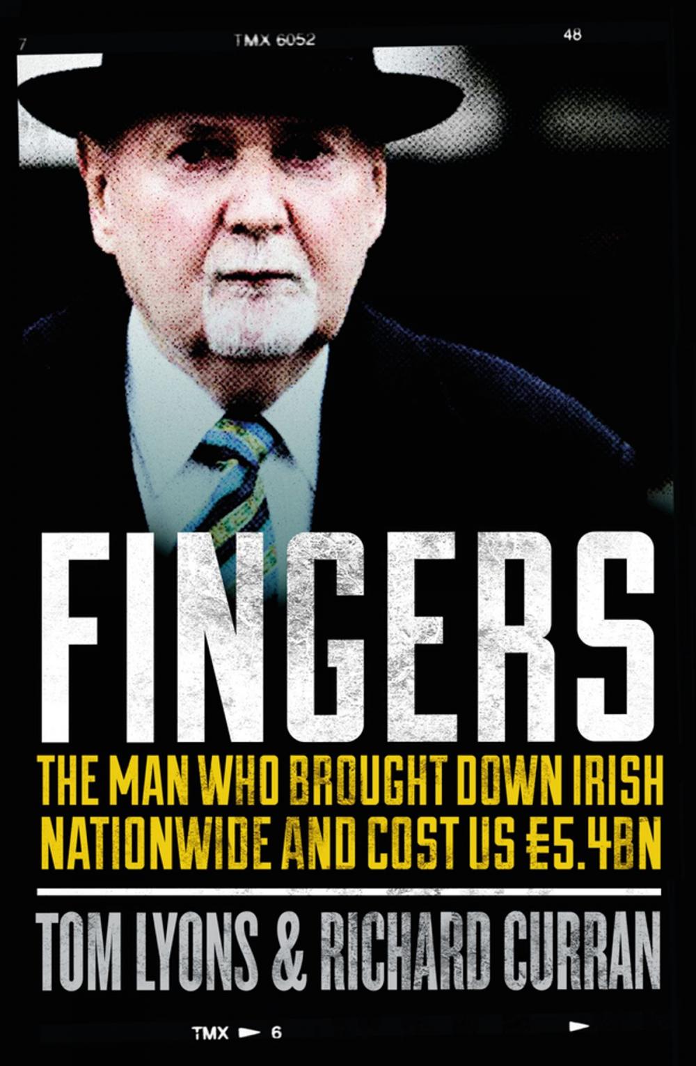 Big bigCover of Fingers: The Man Who Brought Down Irish Nationwide and Cost Us €5.4bn