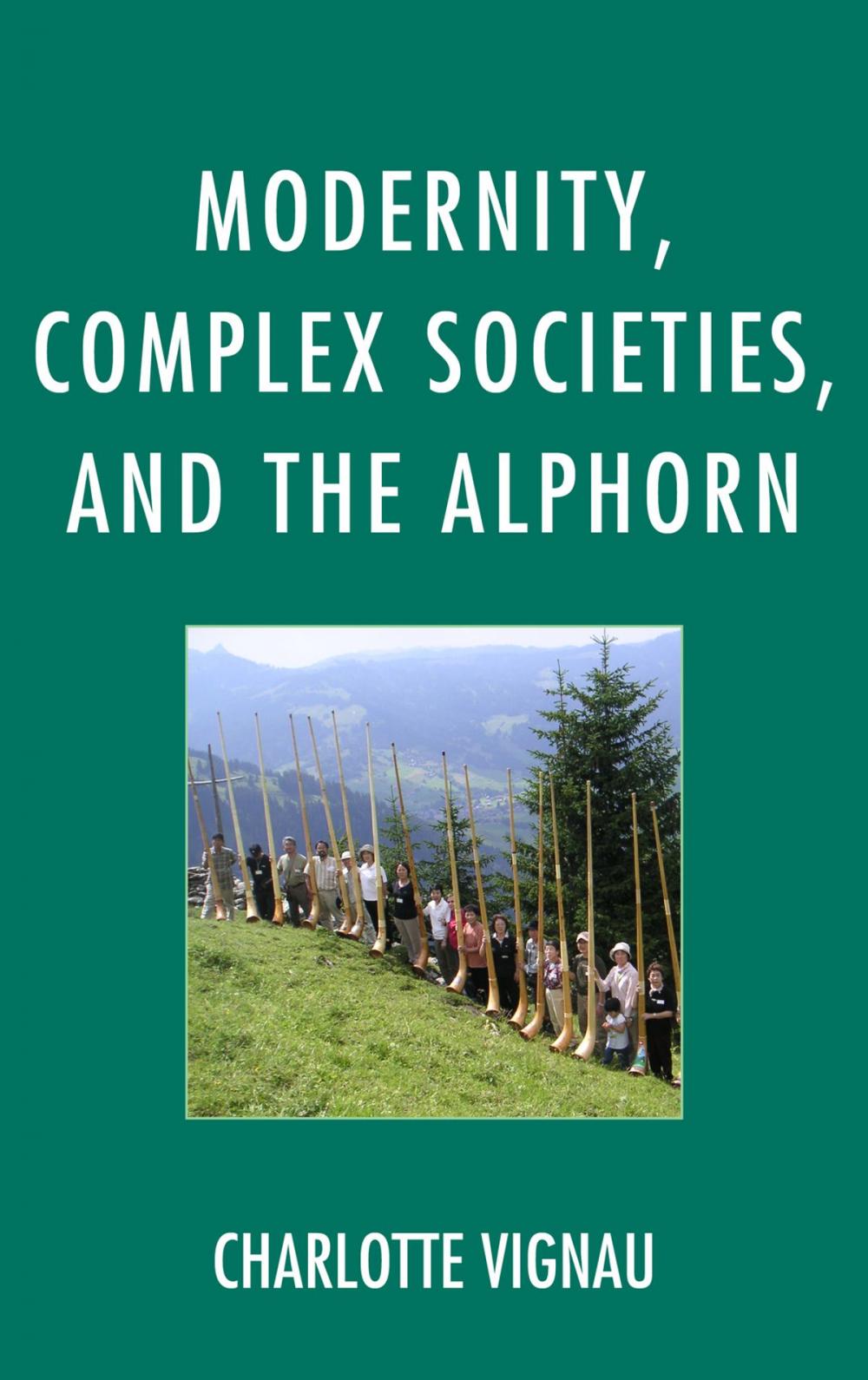 Big bigCover of Modernity, Complex Societies, and the Alphorn