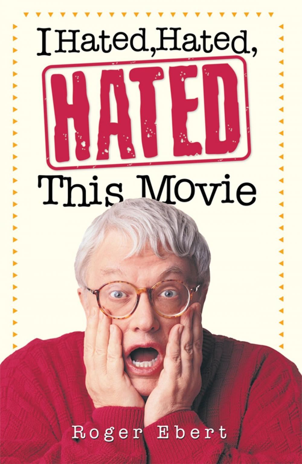 Big bigCover of I Hated, Hated, Hated This Movie