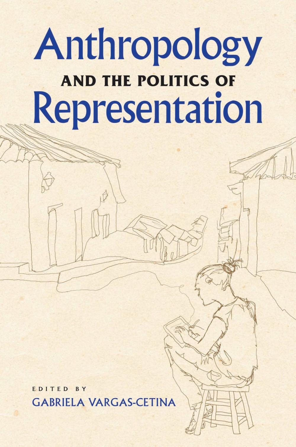 Big bigCover of Anthropology and the Politics of Representation