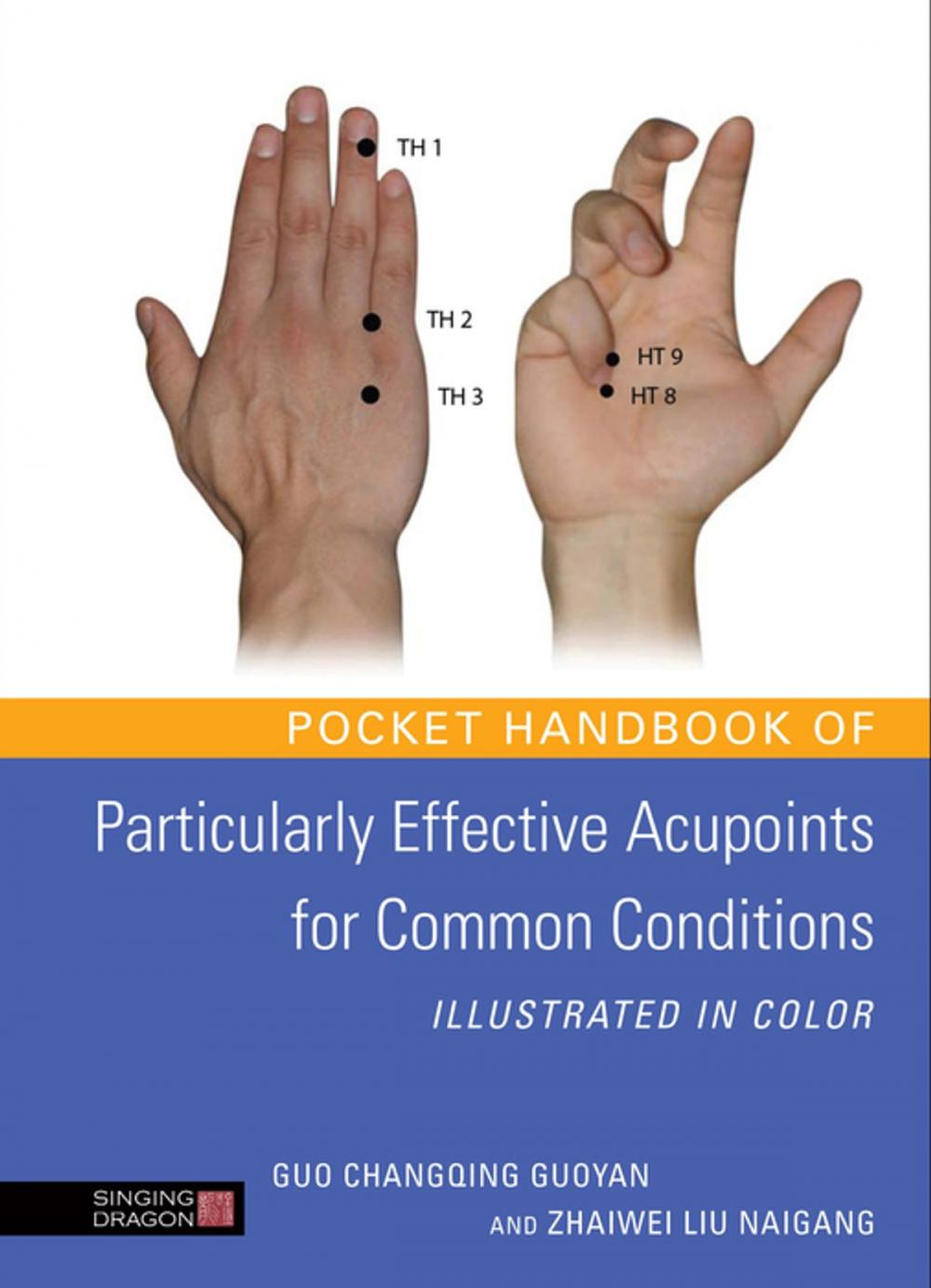 Big bigCover of Pocket Handbook of Particularly Effective Acupoints for Common Conditions Illustrated in Color