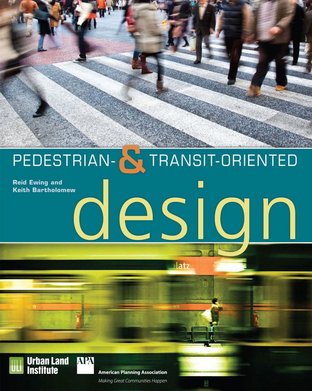 Big bigCover of Pedestrian- and Transit-Oriented Design