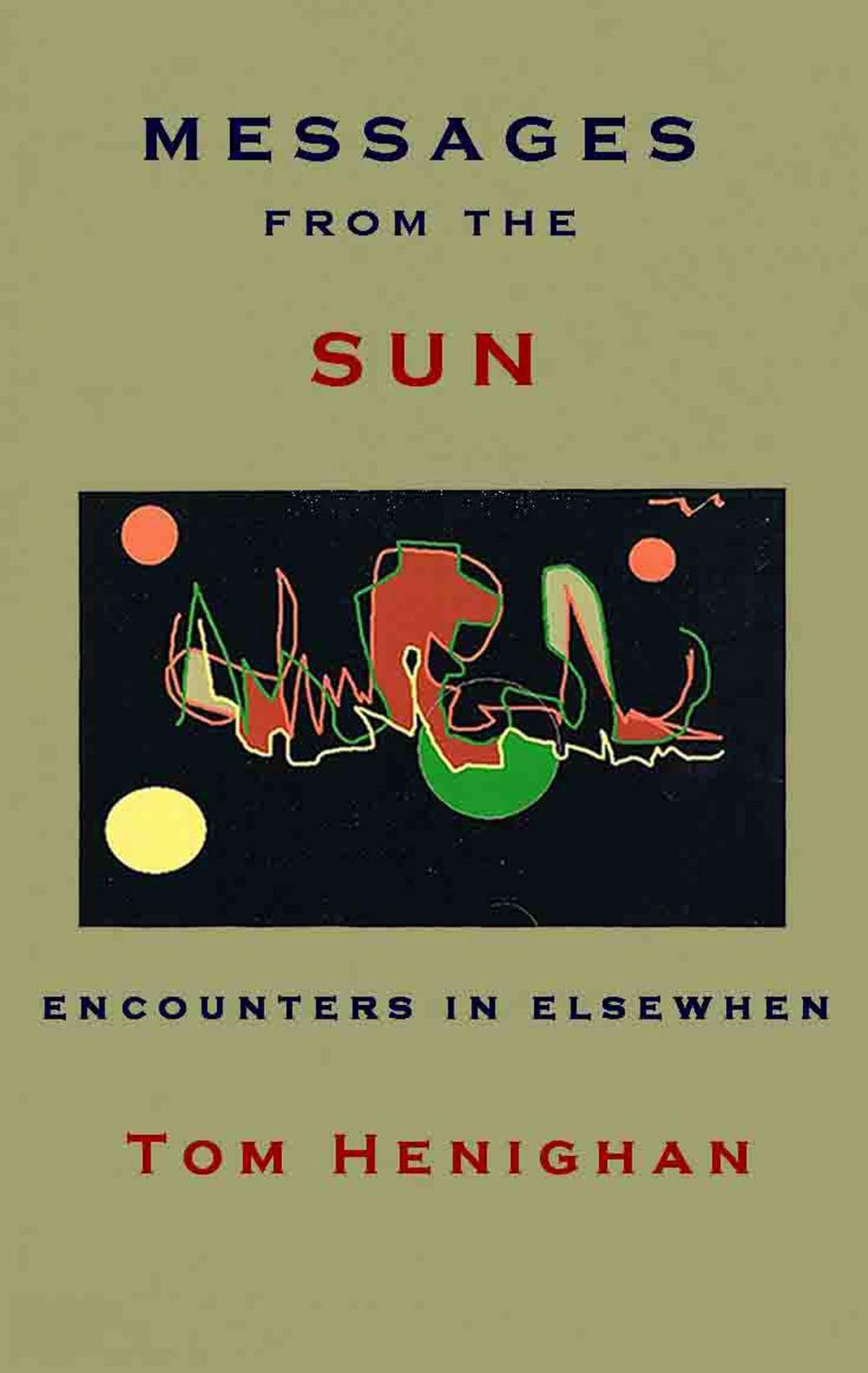 Big bigCover of Messages from the Sun: Encounters in Elsewhen