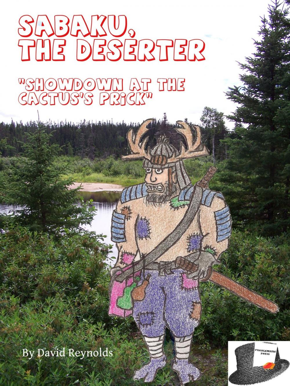 Big bigCover of Sabaku, the Deserter Vol. 0: "Showdown at the Cactus's Prick"