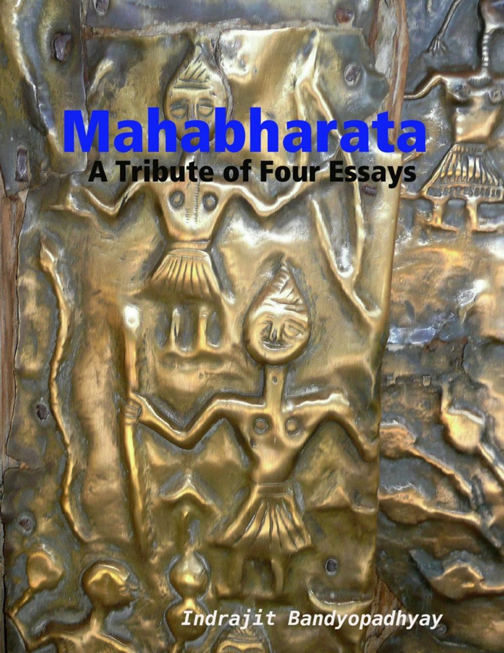 Big bigCover of Mahabharata: A Tribute of Four Essays