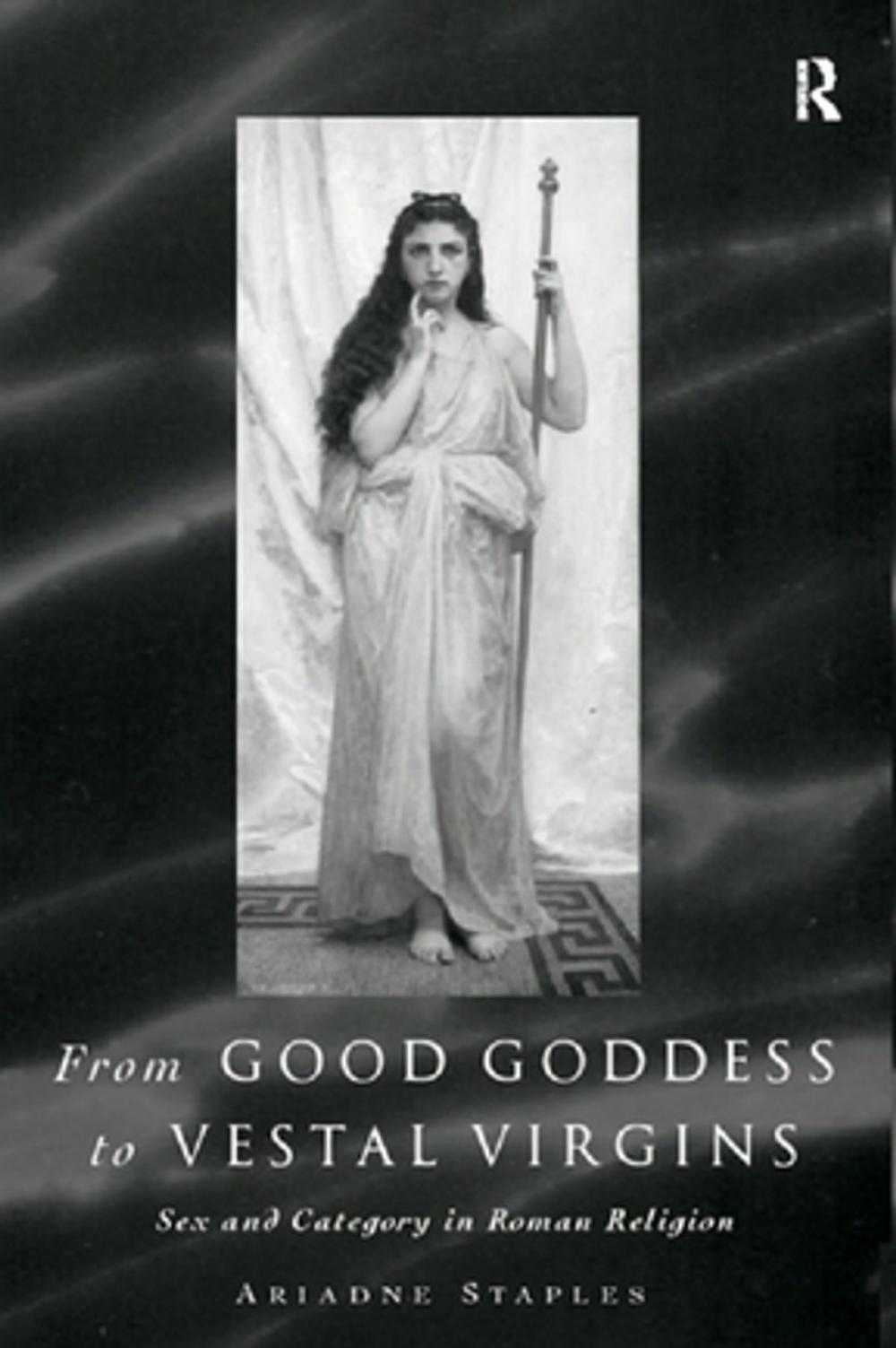 Big bigCover of From Good Goddess to Vestal Virgins