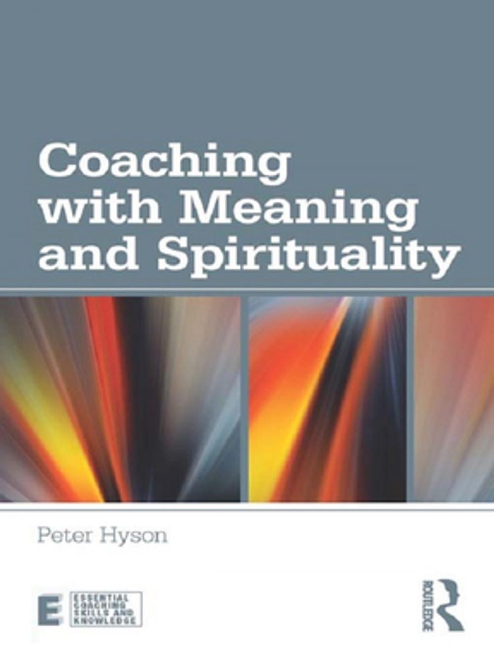 Big bigCover of Coaching with Meaning and Spirituality