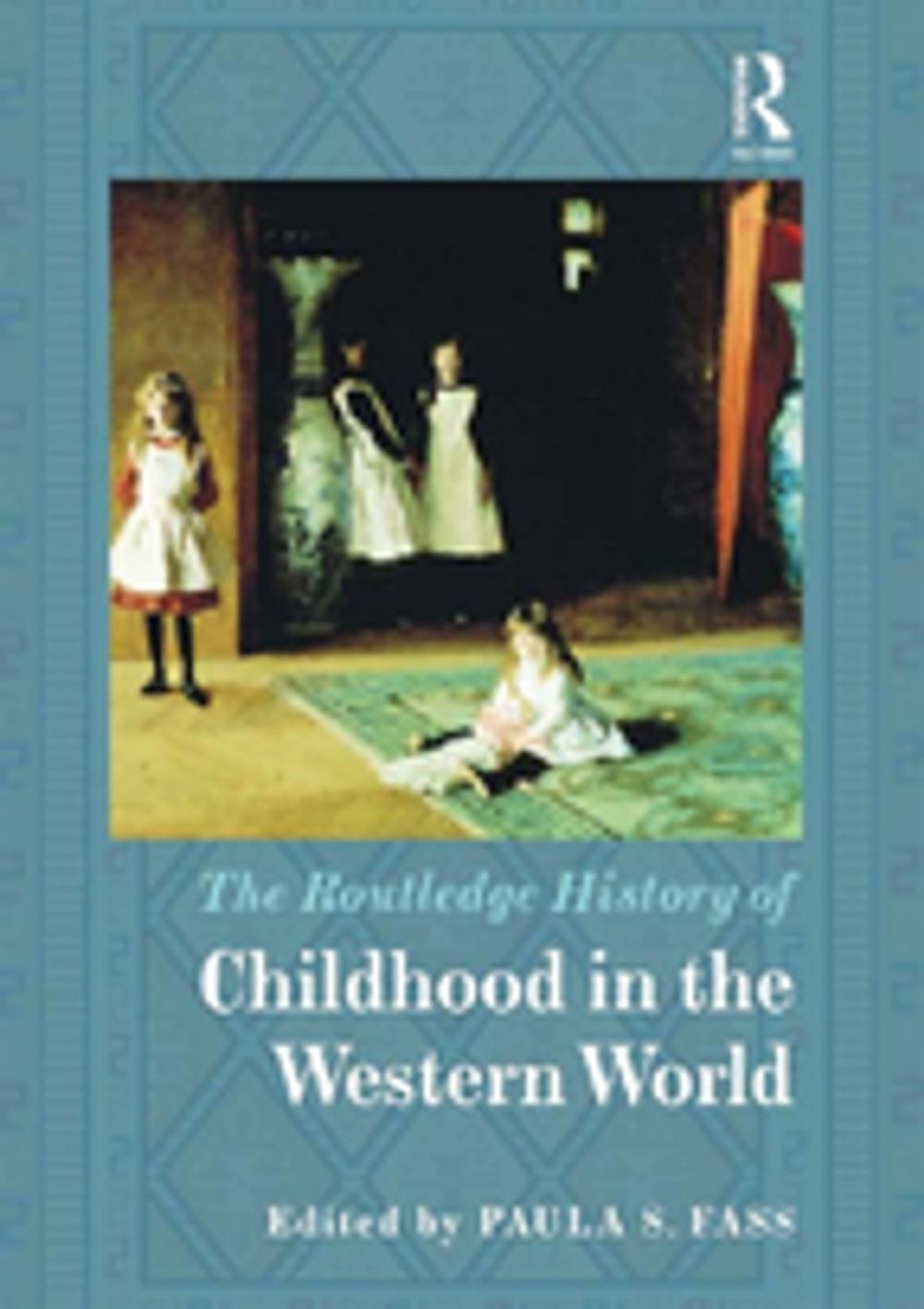 Big bigCover of The Routledge History of Childhood in the Western World