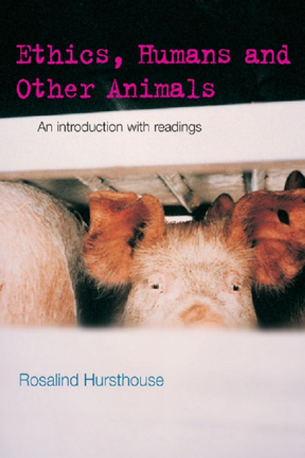 Big bigCover of Ethics, Humans and Other Animals