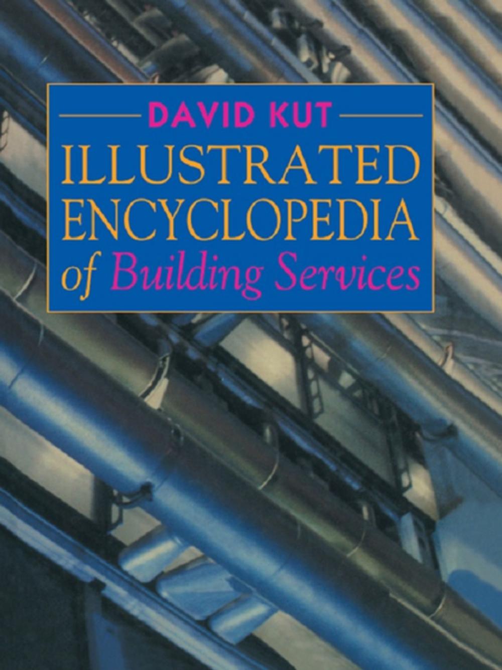 Big bigCover of Illustrated Encyclopedia of Building Services