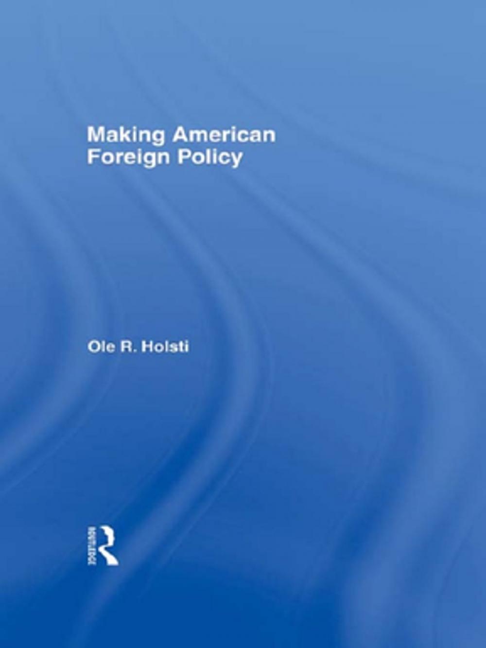 Big bigCover of Making American Foreign Policy