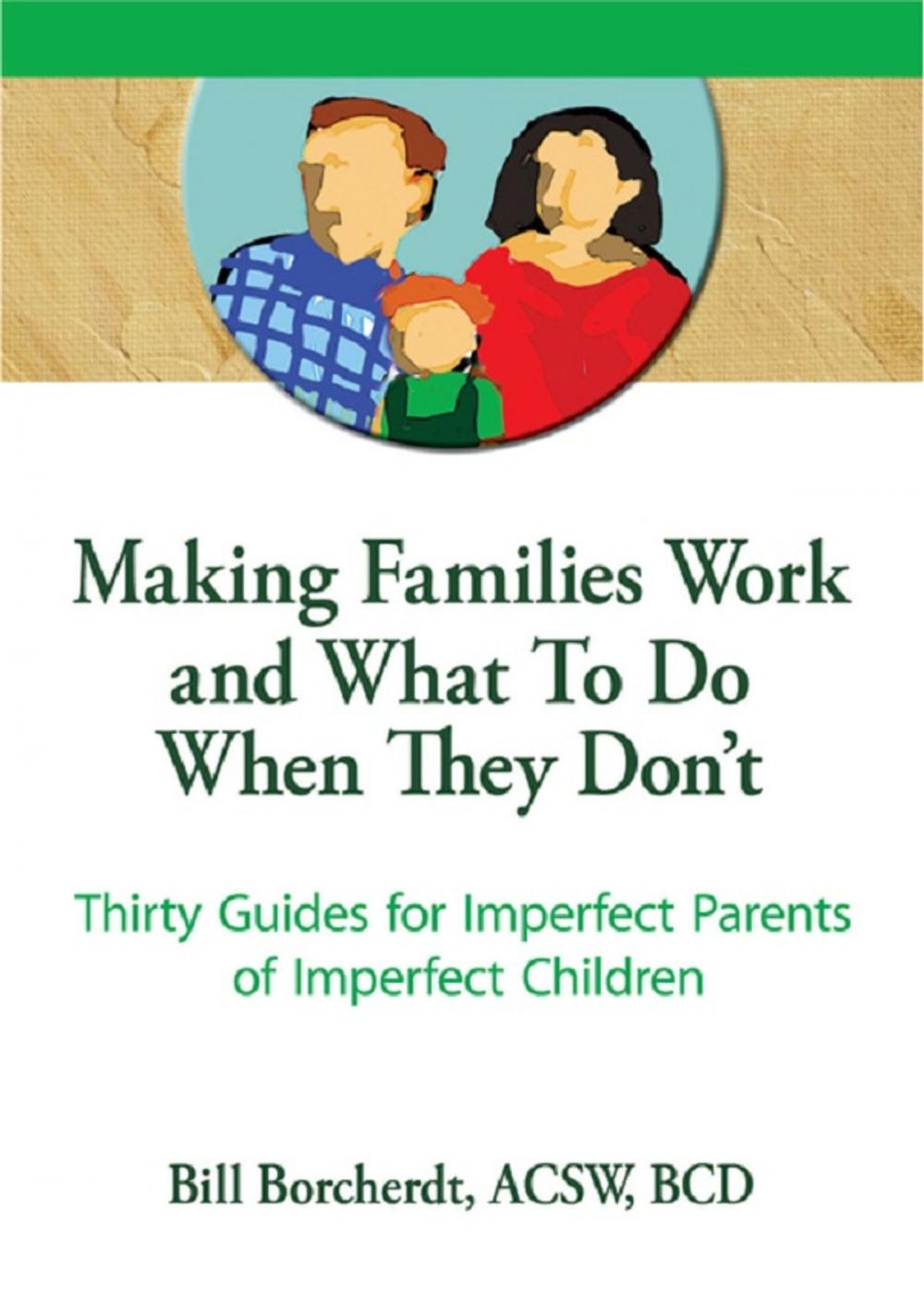 Big bigCover of Making Families Work and What To Do When They Don't