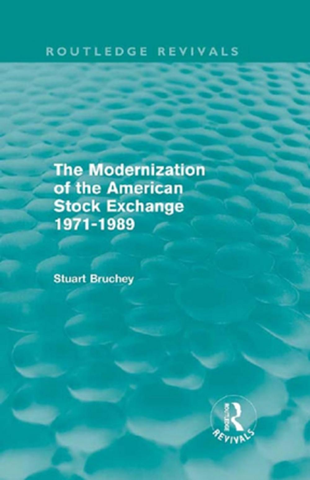 Big bigCover of The Modernization of the American Stock Exchange 1971-1989 (Routledge Revivals)