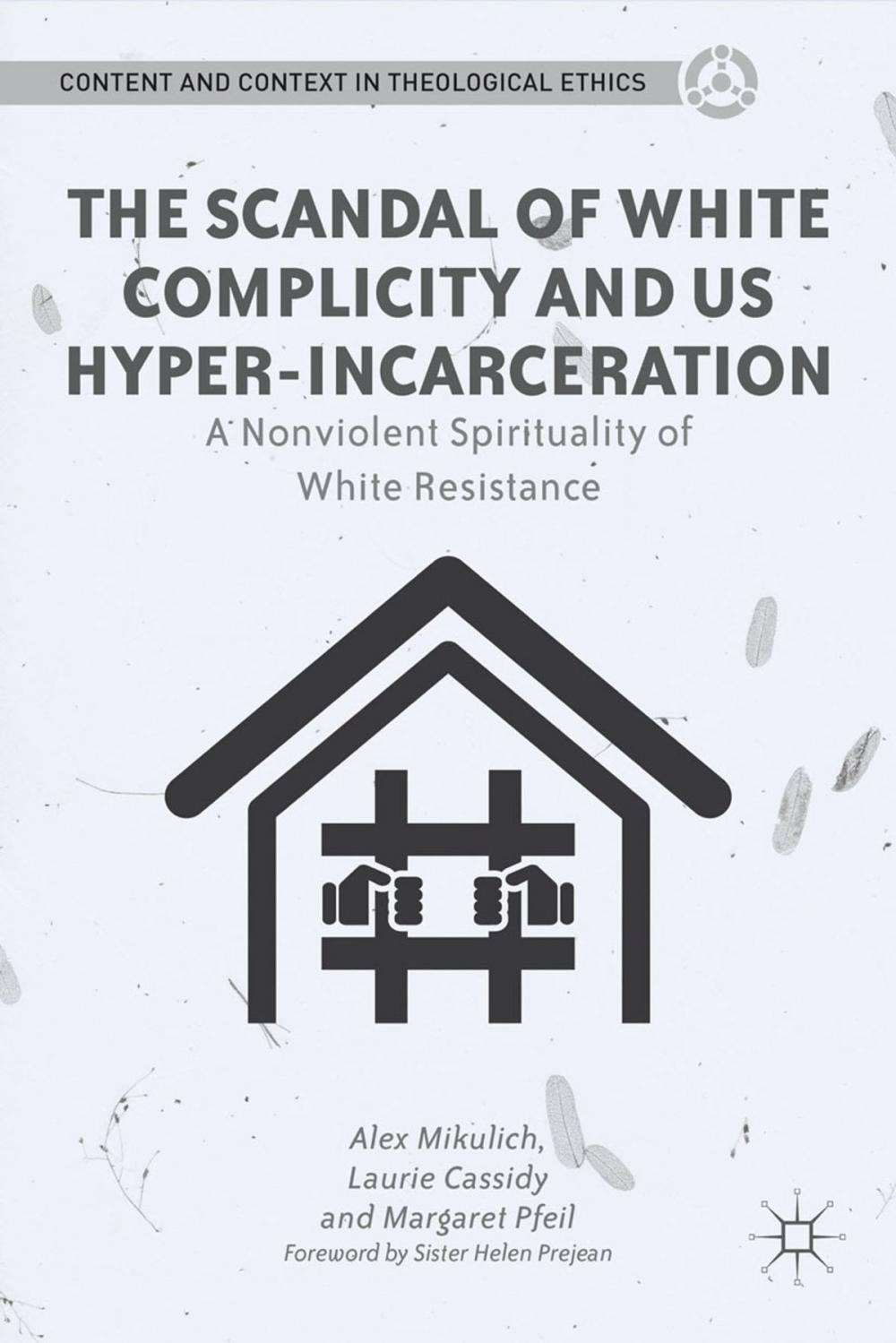 Big bigCover of The Scandal of White Complicity in US Hyper-incarceration