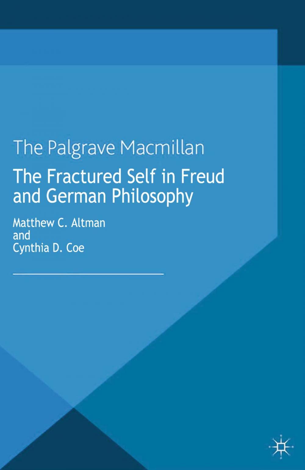 Big bigCover of The Fractured Self in Freud and German Philosophy