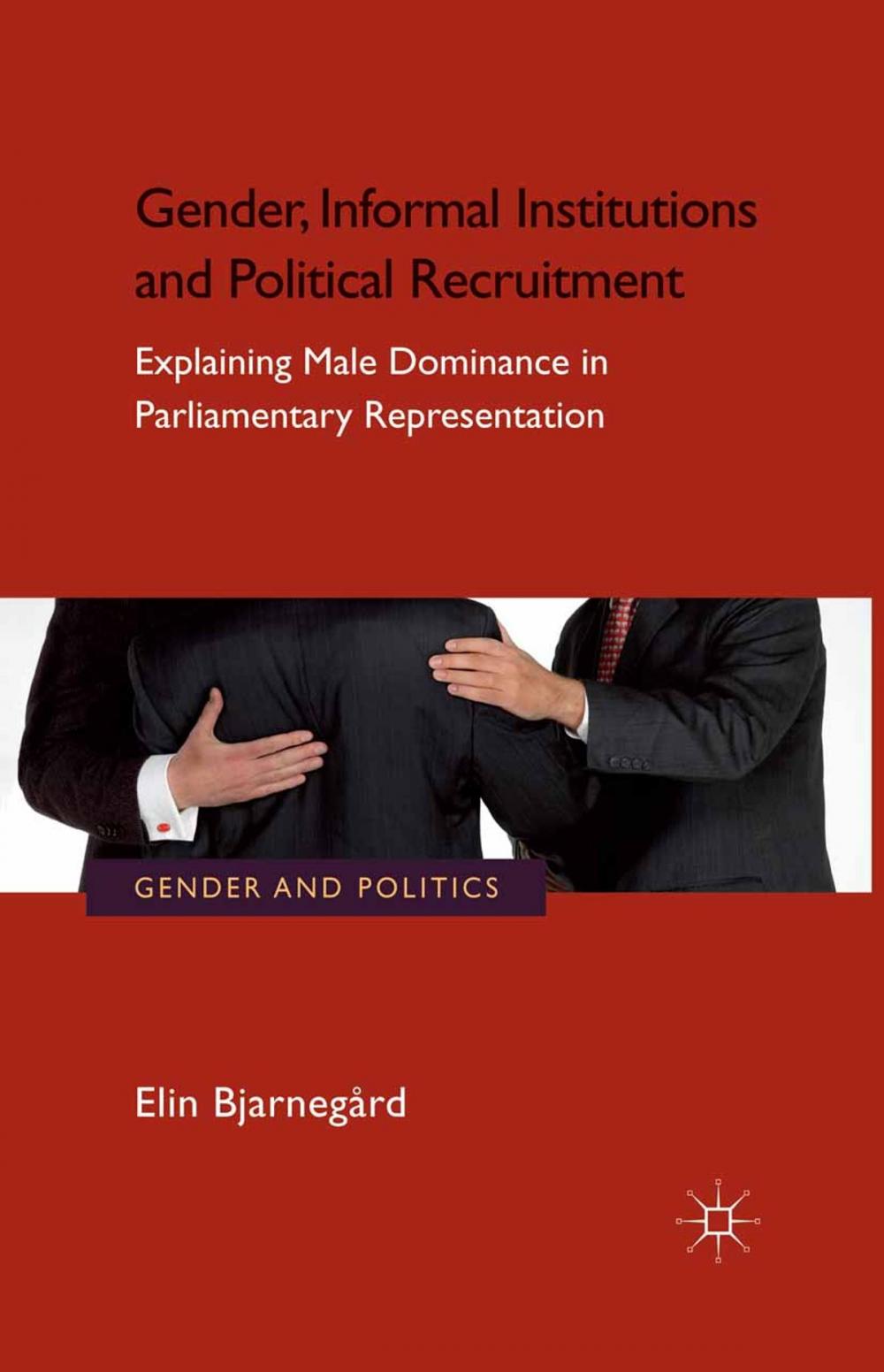 Big bigCover of Gender, Informal Institutions and Political Recruitment