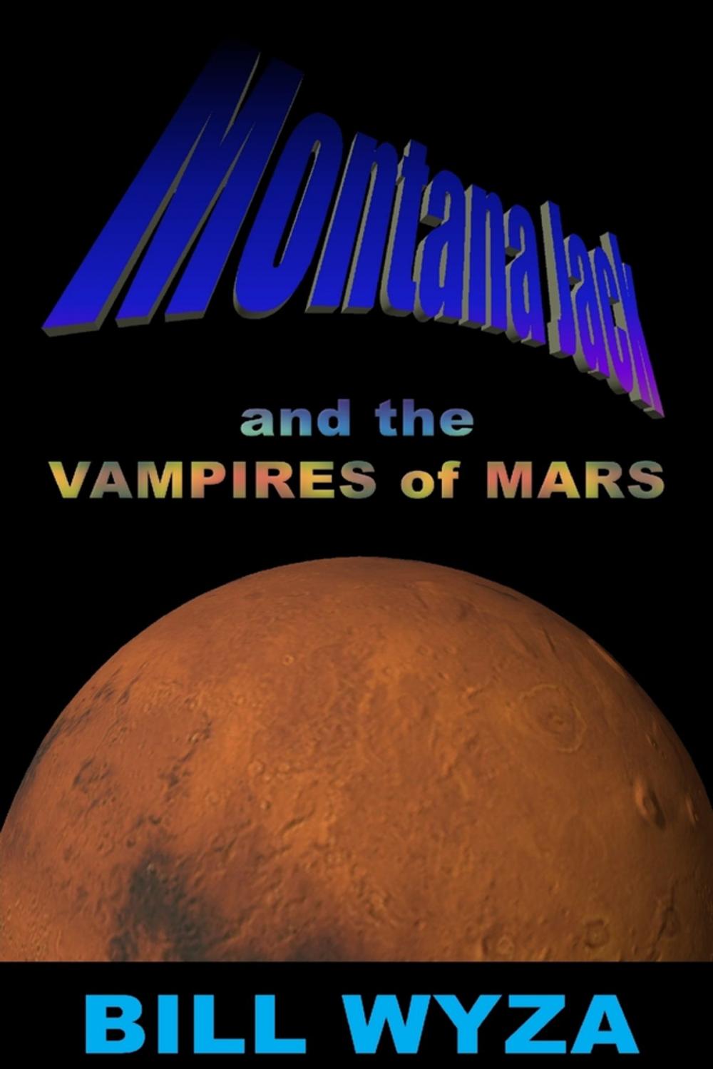 Big bigCover of Montana Jack and the Vampires of Mars