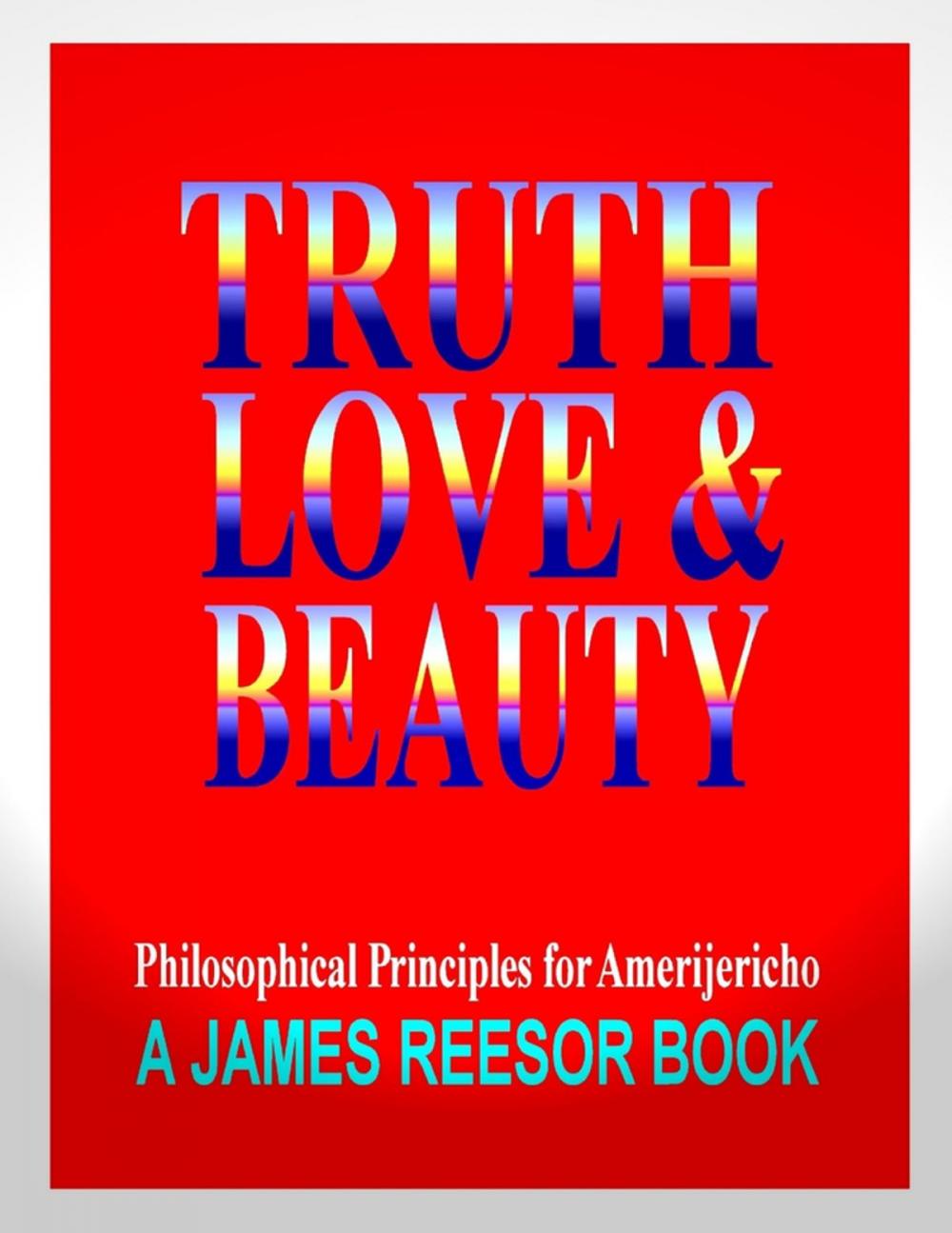 Big bigCover of Truth, Love & Beauty